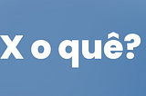 Por que todo mundo deveria saber um pouco de UX design?