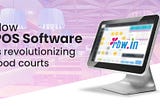 Revolutionize your Food Court Business with POS Software