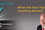 What Are Your Top Coaching Values