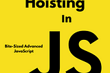 What Is Hoisting? JavaScript Under The Hood, Pt. 2