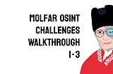 Molfar OSINT Challenges Walkthrough #1 — #3