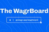 Introducing The WagrBoard: A rank-based reward system for GoWagr users 🏆🎉
