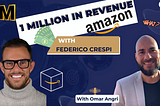 How To Grow an Amazon Business to 1 Million in Revenue