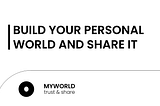 The World of MYWORLD