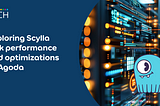 Exploring Scylla Disk Performance and Optimizations at Agoda