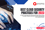 Best Cloud Security Practices for 2023