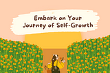 Embark on Your Journey: The Art and Science of Unleashing Personal Growth