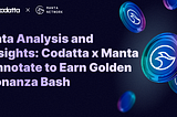 Data Analysis and Insights: Codatta x Manta Annotate to Earn Golden Bonanza Bash