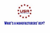 What is a Manufacturers Rep? (By: Unique Sales Agency) Updated 2020