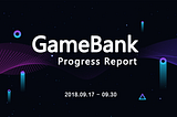 GameBank Progress Report (9.17–9.30)