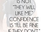 “Confidence”