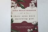 Book Talk: Their Eyes Were Watching God by Zora Neale Hurston