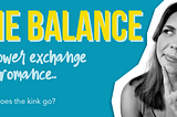 The balance of power exchange and romance…