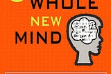 [Reading Journal] A Whole New Mind