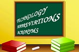 Technology Abbreviation Acronyms