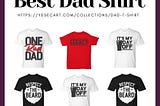 The Best Dad Shirt For Fathers