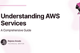 Understanding AWS Services: A Comprehensive Guide