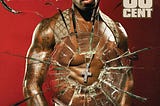 50 Cent — Get Rich or Die Tryin’