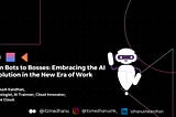 From Bots to Bosses: Embracing the AI Revolution in the New Era of Work