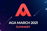 AGA March 2021 Summary