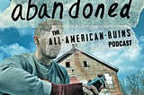 abandoned: The All-American Ruins Podcast | S02 Bonus— Gratitude Transmissions from the Book of…