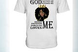 SALE OFF Black august queen god designed me created me shirt