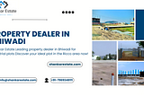 Property Dealer in Bhiwadi: Your Comprehensive Guide by Shankar Estate