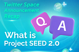 AMA with KuCoin: From Outland Odyssey to Project SEED 2.0 Ecosystem