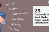 25 Frequently Used Stock Market Terms Investors Should Know