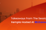Takeaways from the Sessions Xempla Hosted at RE:Connect — Xempla