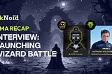 M.A.P.C. x ZkNoid interview: Launching Wizard Battle