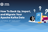 How to Back Up, Import, and Migrate Apache Kafka Data on Ubuntu 18.04