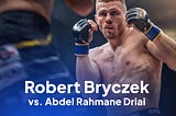 Trzeci kolejny nokaut! Robert Bryczek imponuje zwycięstwem nad Abdel Rahmane Driai na OKTAGON 37!