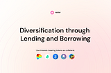 How to use crypto lending and borrowing to diversify your investment portfolio and offset risks?