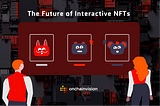 Advancing Web3 Gaming Experience with Interactive-Dynamic NFTs