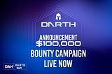 DARTH $100,000 BOUNTY CAMPAIGN LIVE NOW