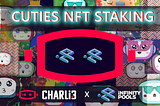 NFT Cuties Staking : with Infinity Pools April 18th