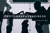 How To Start A Successful Photography Business