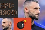 The Brozović Template: How A Blocked Transfer Changed Football