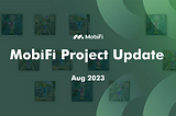 MobiFi Project Update August & September