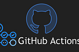 Continuous Testing — GitHub Actions