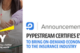 Pypestream Certifies EY to Bring the On-Demand Economy to the Insurance Industry
