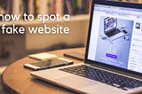 How to Spot a Fake Website