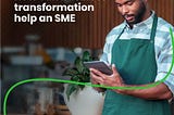 How Can Business Transformation help an SME?