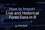 How to Import Forex Data in R