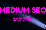 medium seo, medium search engine optimization, medium seo strategy, seo for medium articles, how to rank on medium, dofollow