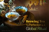 Traditional vs. Modern Tea Brewing Techniques
