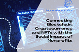 Connecting Blockchain, Cryptocurrency and NFTs with the Social Impact of Nonprofits