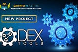 DEXTools project is now officially a member of the Crypto Masters’ ecosystem