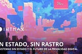 Sin estado, sin rastro: Los sistemas sin estado y el futuro de la privacidad digital